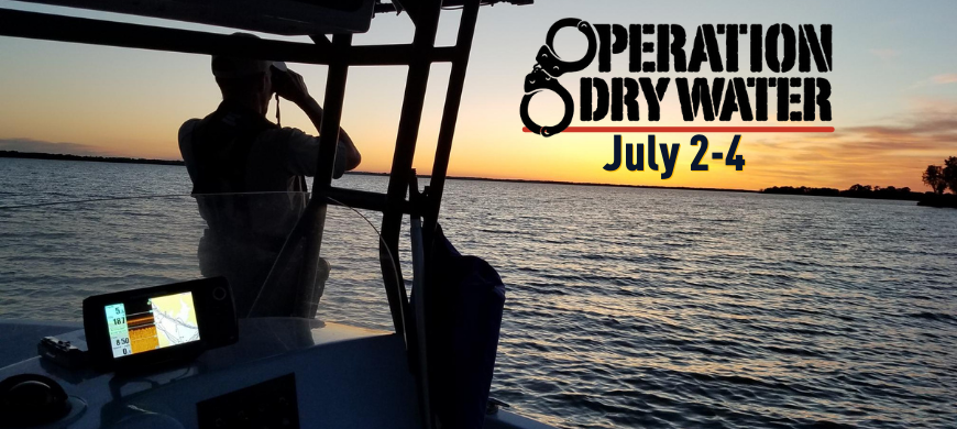 Operation Dry Water Launches